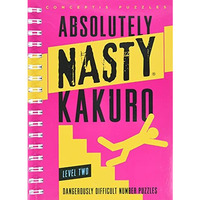 Absolutely Nasty® Kakuro Level Two [Paperback]