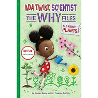 All About Plants! (Ada Twist, Scientist: The Why Files #2) [Hardcover]