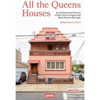 All The Queens Houses: An Architectural Portrait of New York's Largest and Most  [Paperback]