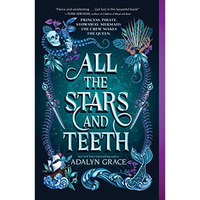 All the Stars and Teeth [Paperback]