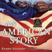 An American Story (Coretta Scott King Illustrator Award Winner) [Hardcover]