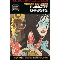 Anthony Bourdain's Hungry Ghosts [Hardcover]