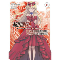 Arifureta: From Commonplace to World's Strongest (Light Novel) Vol. 13 [Paperback]