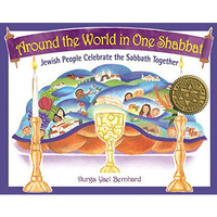 Around the World in One Shabbat: Jewish People Celebrate the Sabbath Together [Hardcover]