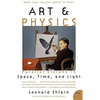 Art & Physics: Parallel Visions in Space, Time, and Light [Paperback]