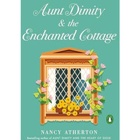 Aunt Dimity and the Enchanted Cottage [Paperback]