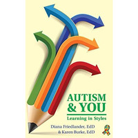 Autism and You: Learning in Styles [Paperback]