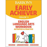 Barron's Early Achiever: Grade 3 English Language Arts Workbook Activities & [Paperback]