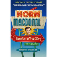 Based on a True Story: Not a Memoir [Paperback]