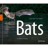 Bats: In a World of Echoes [Hardcover]