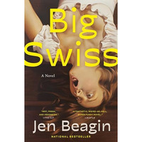 Big Swiss: A Novel [Paperback]