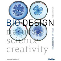 Bio Design: Nature + Science + Creativity [Paperback]