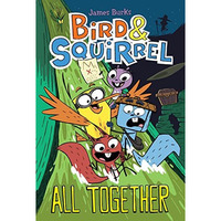 Bird & Squirrel All Together: A Graphic Novel (Bird & Squirrel #7) [Hardcover]