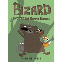 Bizard and the Big Bunny Bizness [Paperback]