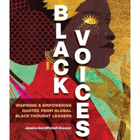 Black Voices: Inspiring & Empowering Quotes from Global Thought Leaders [Hardcover]