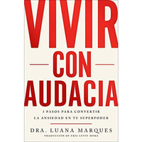 Bold Move \ Vivir con audacia (Spanish edition): 3 pasos para convertir la ansie [Paperback]