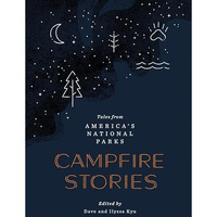 Campfire Stories: Tales from America's National Parks [Hardcover]