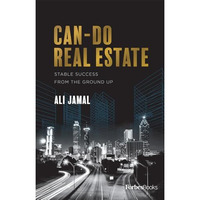 Can-Do Real Estate: Stable Success From The Ground Up [Hardcover]