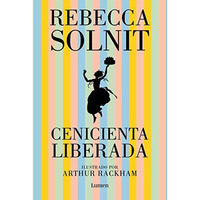 Cenicienta liberada / Cinderella Liberator [Hardcover]