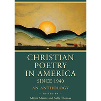 Christian Poetry In Amer Since 1940      [TRADE PAPER         ]