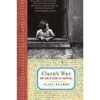 Clara's War: One Girl's Story of Survival [Paperback]