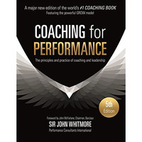 Coaching for Performance Fifth Edition: The Principles and Practice of Coaching  [Paperback]