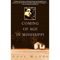 Coming of Age in Mississippi: The Classic Autobiography of a Young Black Girl in [Paperback]