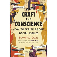 Craft and Conscience: How to Write About Social Issues [Paperback]