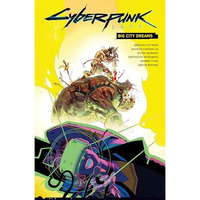 Cyberpunk 2077: Big City Dreams [Hardcover]