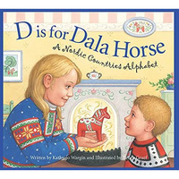 D Is For Dala Horse: A Nordic Countries Alphabet (discover The World) [Hardcover]