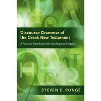 Discourse Grammar of?the?Greek?New?Testament: A Practical Introduction for Teach [Hardcover]