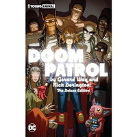 Doom Patrol by Gerard Way and Nick Derington: The Deluxe Edition [Hardcover]