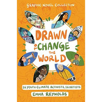 Drawn to Change the World Graphic Novel Collection: 16 Youth Climate Activists,  [Paperback]