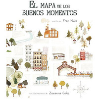 El mapa de los buenos momentos (The Map of Good Memories) [Hardcover]