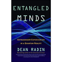 Entangled Minds: Extrasensory Experiences in a Quantum Reality [Paperback]