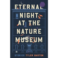 Eternal Night at the Nature Museum [Paperback]