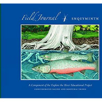 Field Journal: The Explore The River Project [Paperback]