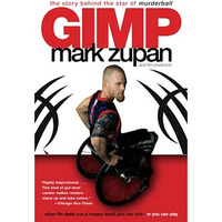 GIMP: The Story Behind the Star of Murderball [Paperback]