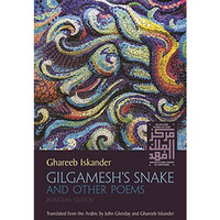 Gilgamesh's Snake And Other Poems (middle East Literature In Translation) [Paperback]