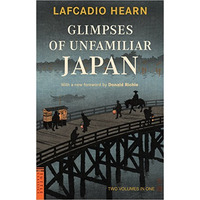 Glimpses of Unfamiliar Japan: Two Volumes in One [Paperback]