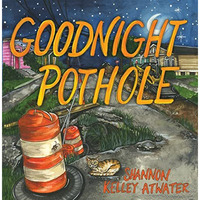 Goodnight Pothole [Hardcover]