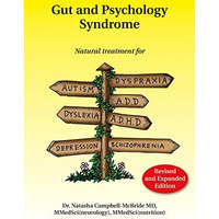 Gut And Psychology Syndrome: Natural Treatment For Autism, Dyspraxia, A.D.D., Dy [Paperback]