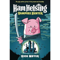 Ham Helsing #1: Vampire Hunter [Hardcover]