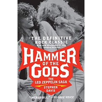 Hammer of the Gods: The Led Zeppelin Saga [Paperback]