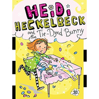 Heidi Heckelbeck and the Tie-Dyed Bunny [Hardcover]