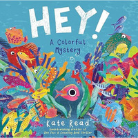 Hey! A Colorful Mystery [Hardcover]