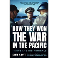 How They Won the War in the Pacific: Nimitz and His Admirals [Paperback]