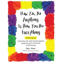 How You Do Anything Is How You Do Everything [Paperback]