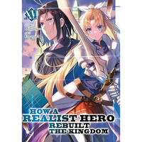 How a Realist Hero Rebuilt the Kingdom (Light Novel) Vol. 16 [Paperback]