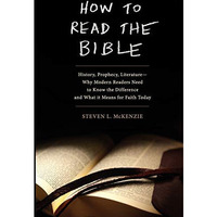 How to Read the Bible: History, Prophecy, Literature--Why Modern Readers Need to [Paperback]